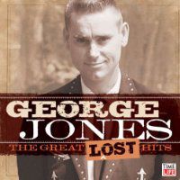 George Jones: <em>The Great Lost Hits</em>