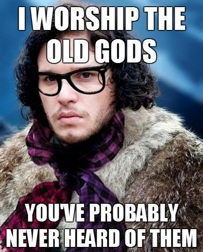 21-memes-got-hipster-jon-snow-old-gods.jpg